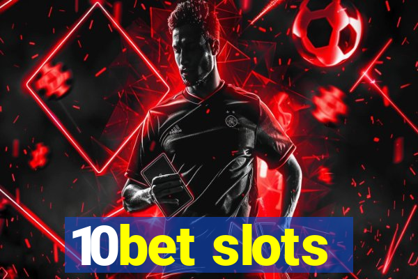 10bet slots